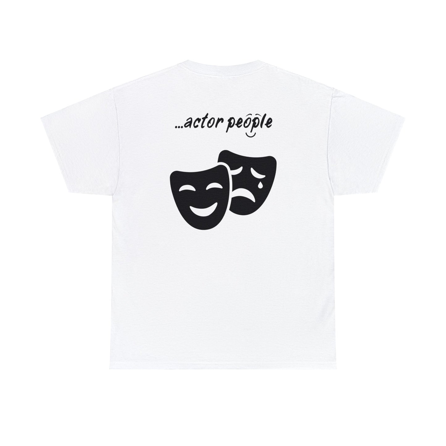 I am...actor people. Unisex Heavy Cotton Tee