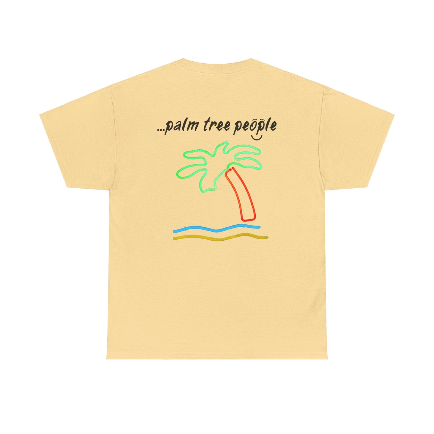 'I am...palm tree people'. - Unisex Heavy Cotton Tee