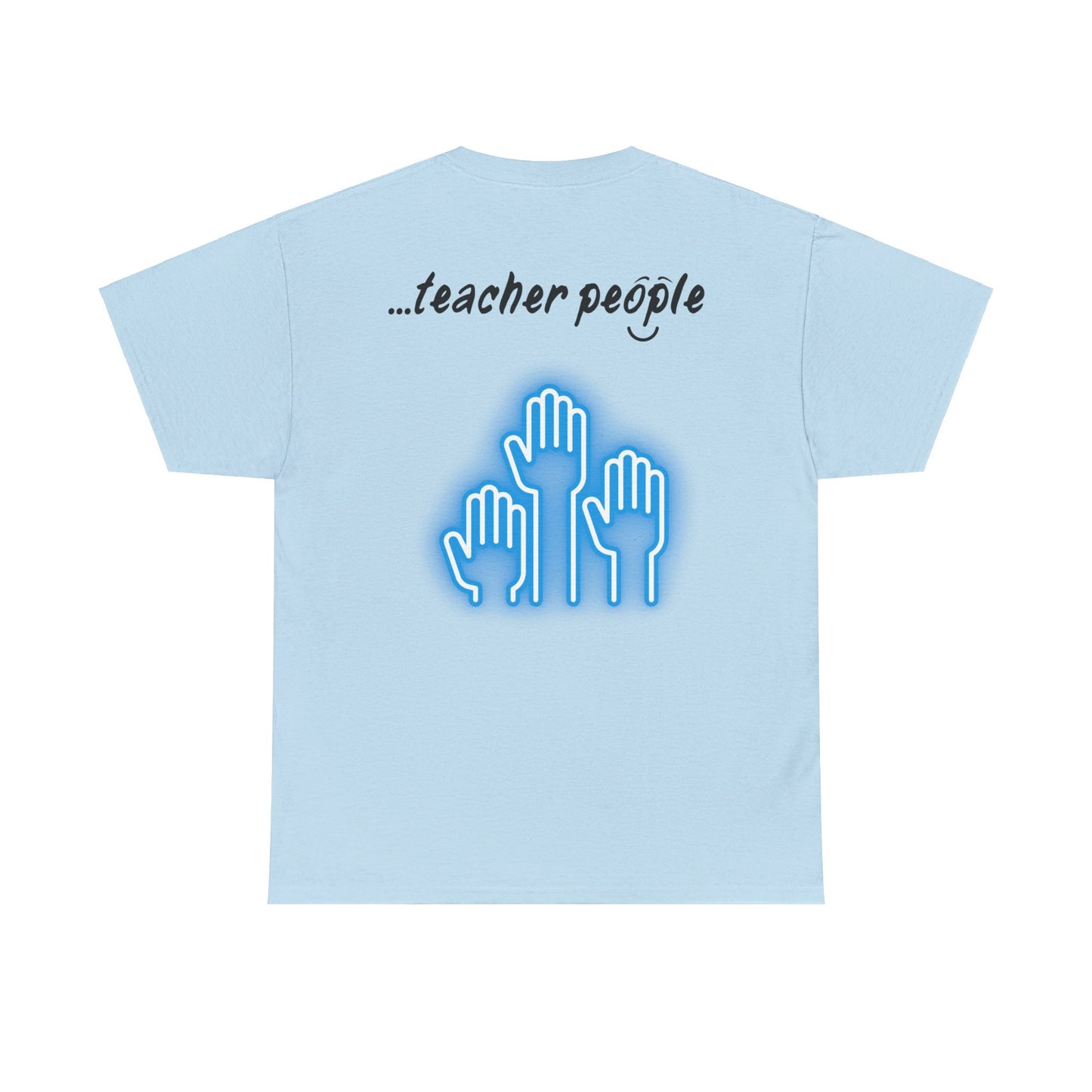 'i am...teacher.people' Unisex Heavy Cotton Tee