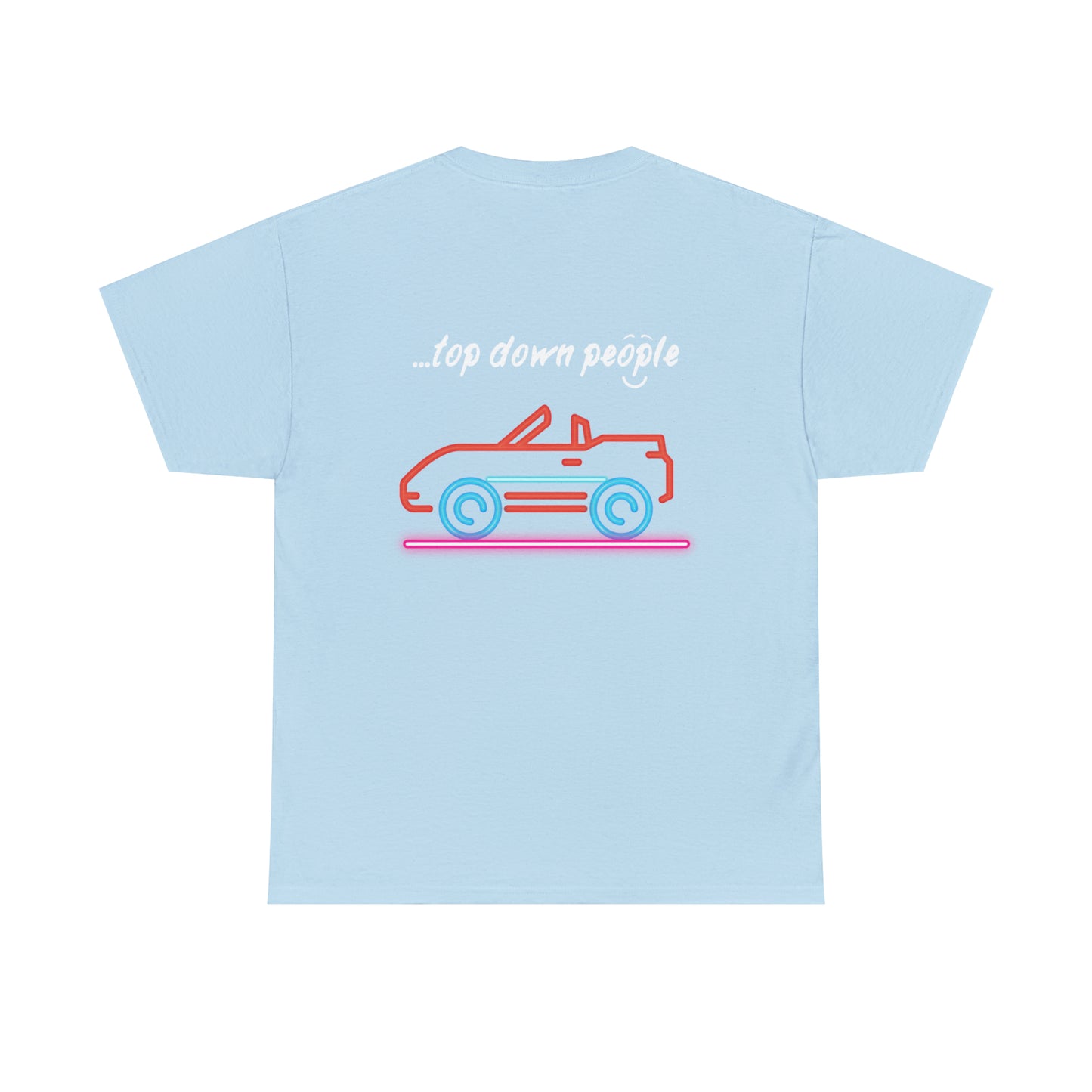 'I am...top down people' - Unisex Heavy Cotton Tee
