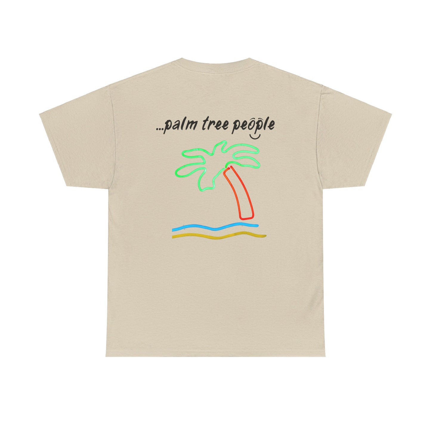 'I am...palm tree people'. - Unisex Heavy Cotton Tee