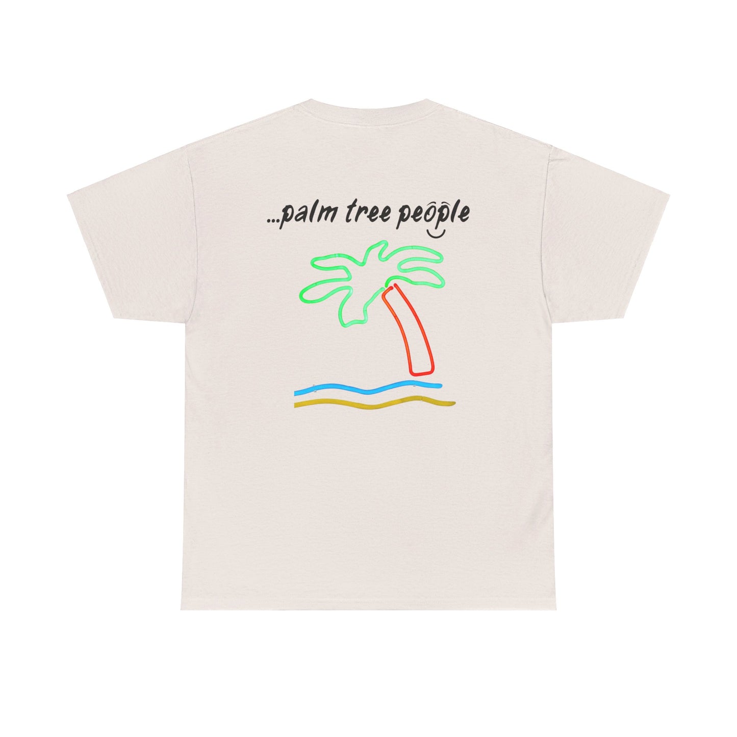 'I am...palm tree people'. - Unisex Heavy Cotton Tee