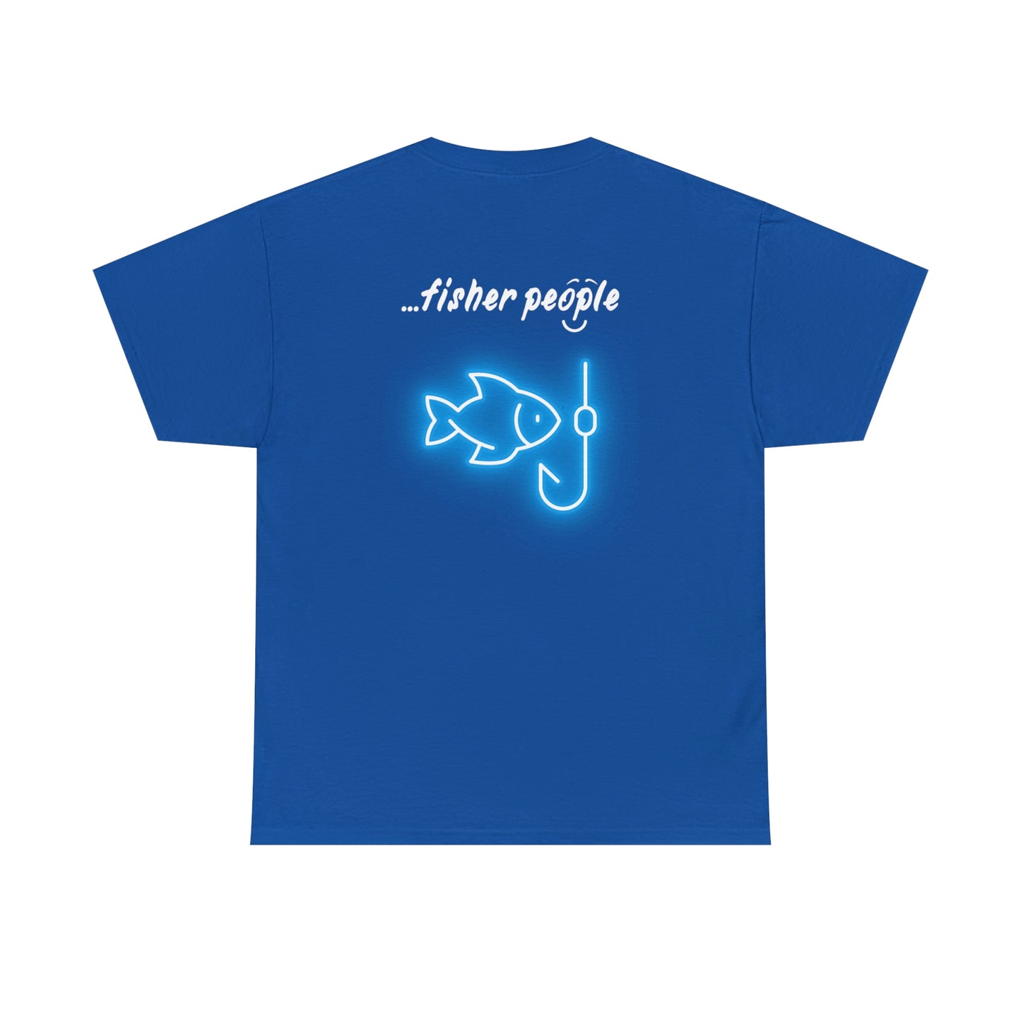 'I am...fisher people'. - Unisex Heavy Cotton Tee