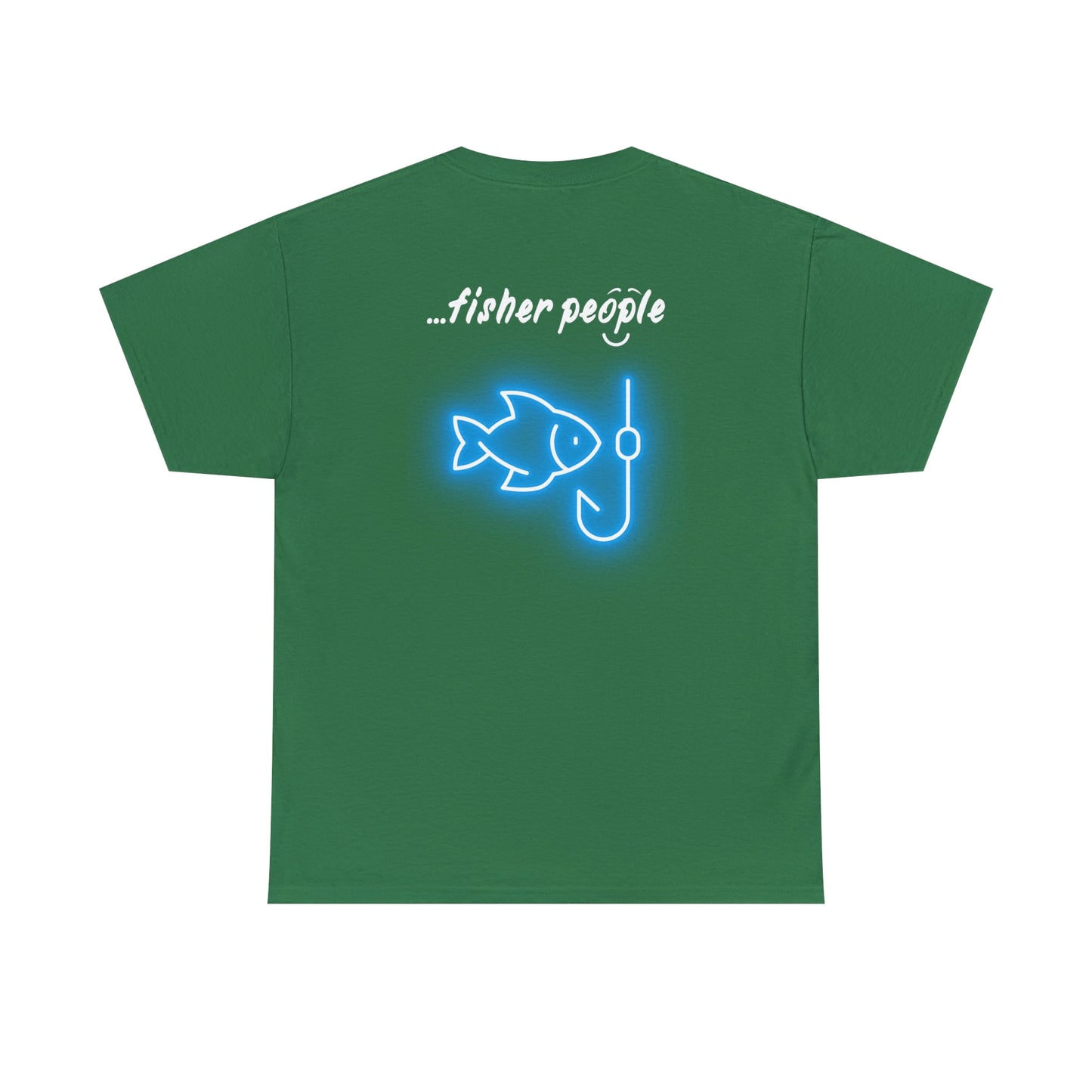 'I am...fisher people'. - Unisex Heavy Cotton Tee