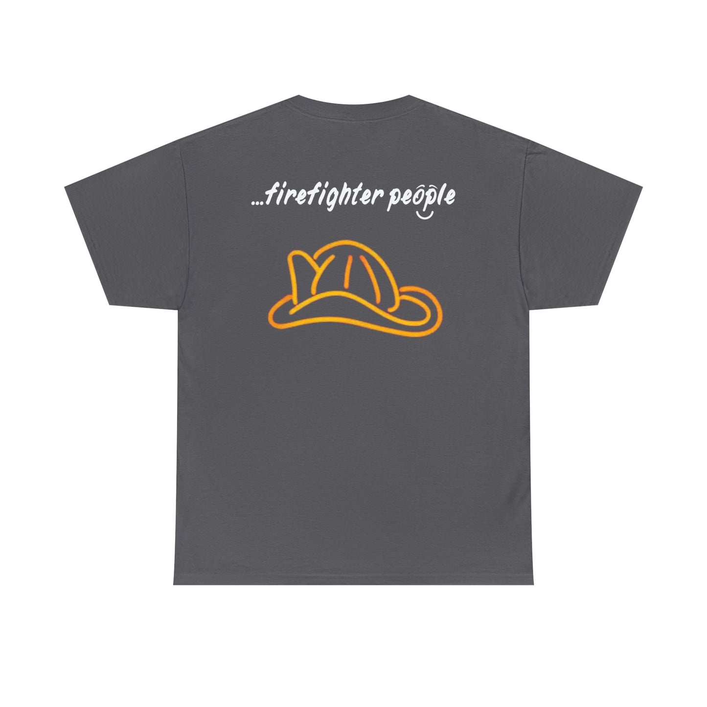 'I am...firefighter people' - Unisex Cotton Tee