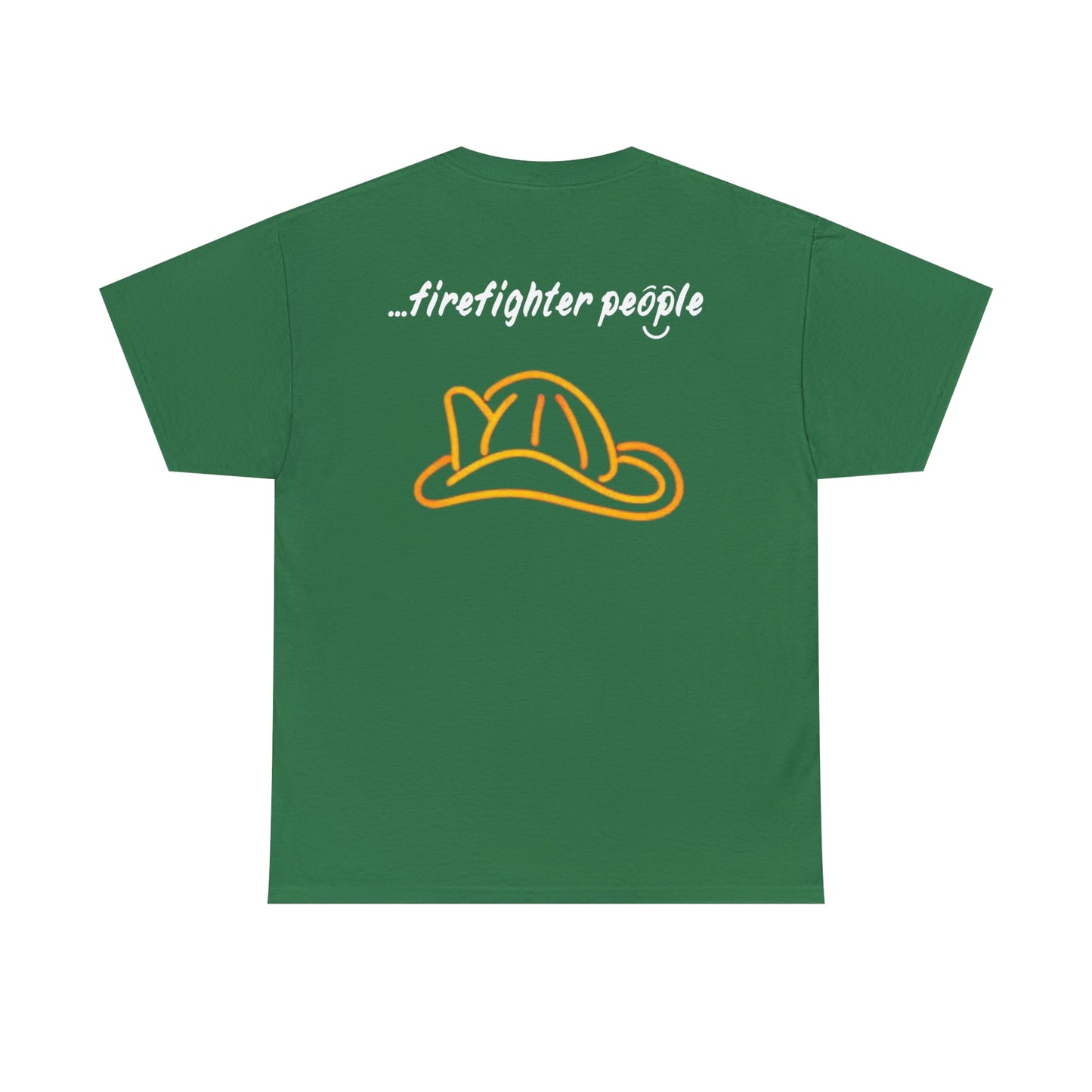 'I am...firefighter people' - Unisex Cotton Tee